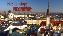 Pořad Polské stopy ukazuje místa, která se v Olomouci pojí s polskými dějinami